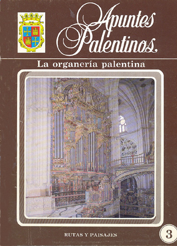 APUNTES PALENTINOS LA ORGANERÍA PALENTINA