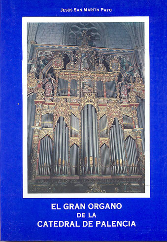 EL GRAN ORGANO DE LA CATEDRAL DE PALENCIA